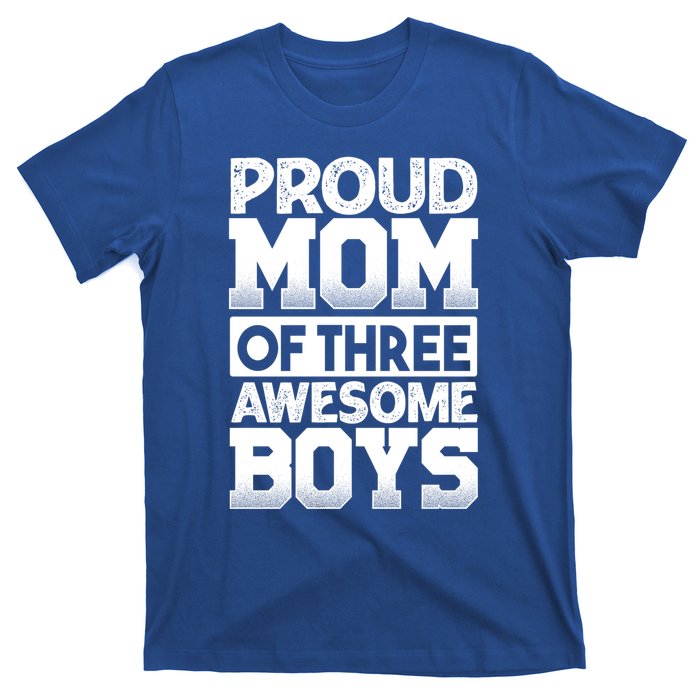 Proud Mom Of Three Awesome Gift Funny Mother's Day Cute Gift T-Shirt