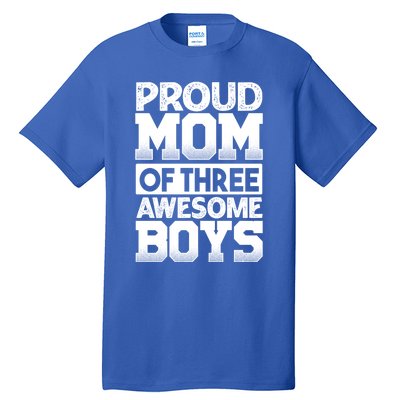 Proud Mom Of Three Awesome Gift Funny Mother's Day Cute Gift Tall T-Shirt