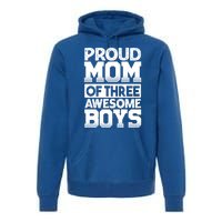 Proud Mom Of Three Awesome Gift Funny Mother's Day Cute Gift Premium Hoodie