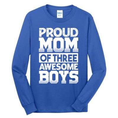 Proud Mom Of Three Awesome Gift Funny Mother's Day Cute Gift Tall Long Sleeve T-Shirt