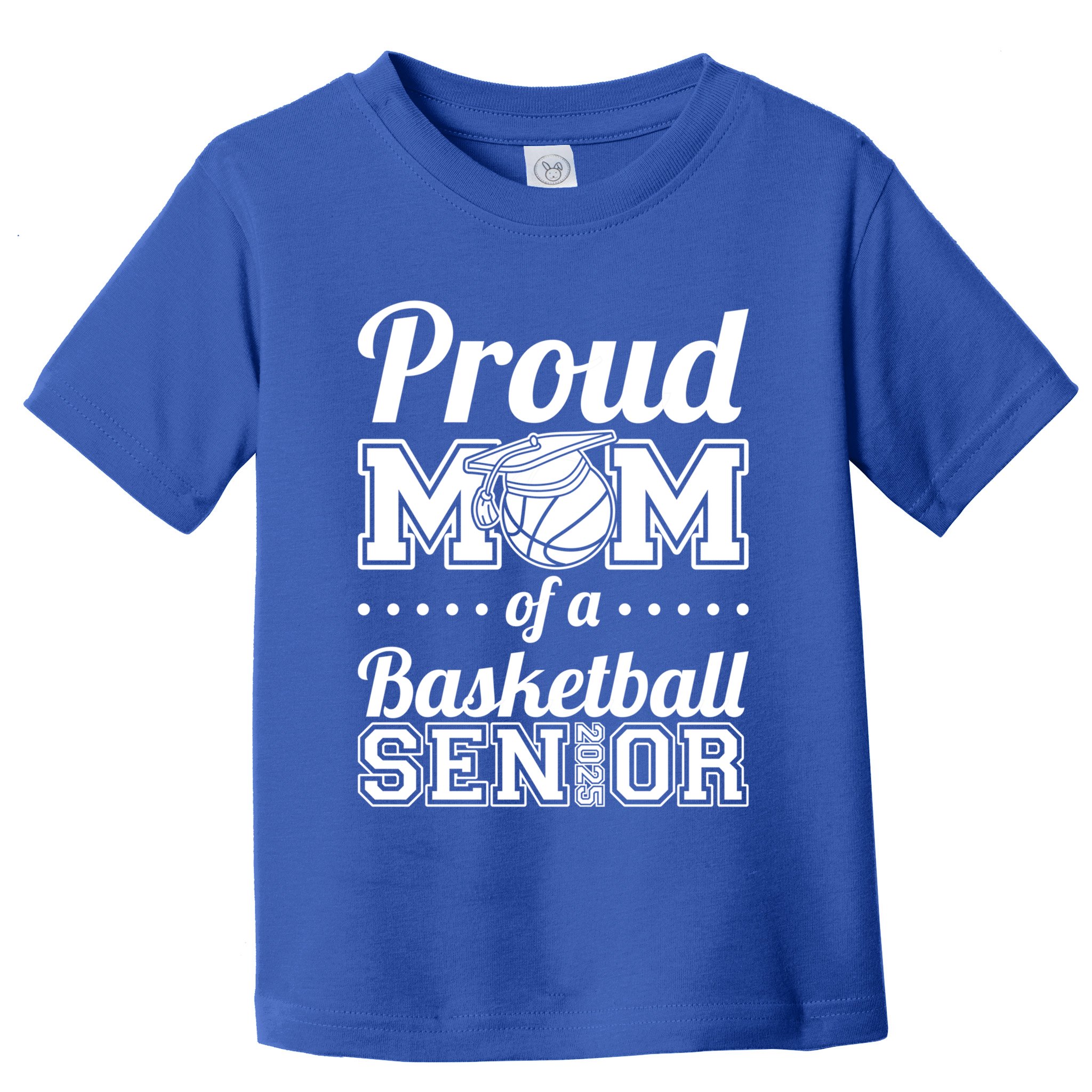 Proud Mom Of A Basketball Senior 2025 Gift Toddler T-Shirt