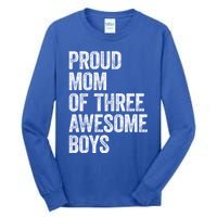 Proud Mom Of Three Awesome Tee Mother Funny Gift Mama Mommy Gift Tall Long Sleeve T-Shirt