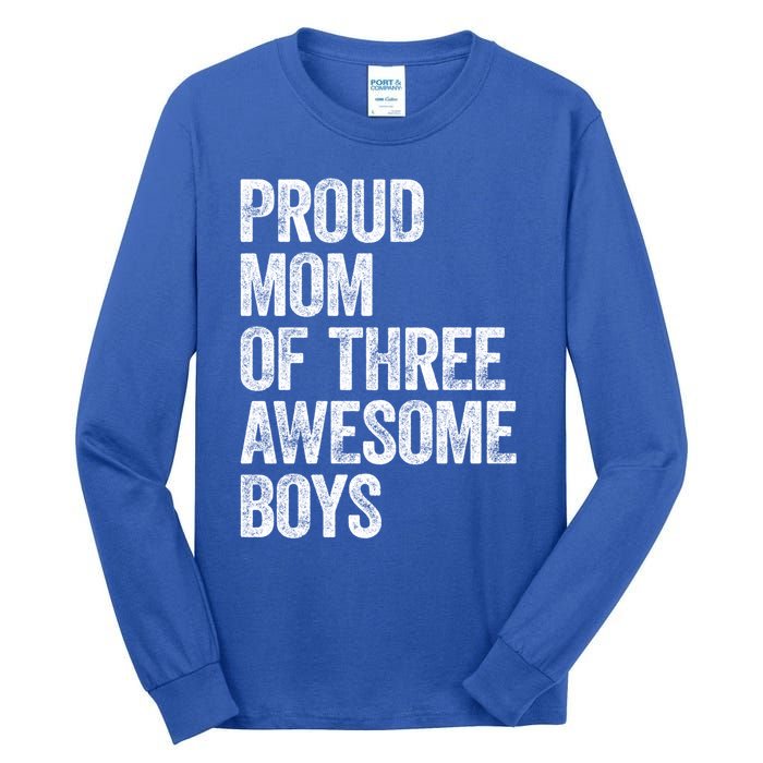 Proud Mom Of Three Awesome Tee Mother Funny Gift Mama Mommy Gift Tall Long Sleeve T-Shirt