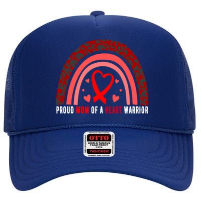 Proud Mom Of A Heart Warrior Chd Awareness Cool Gift High Crown Mesh Back Trucker Hat