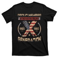 Proud Member Of The Fuck Your Feelings Gen X Usa T-Shirt