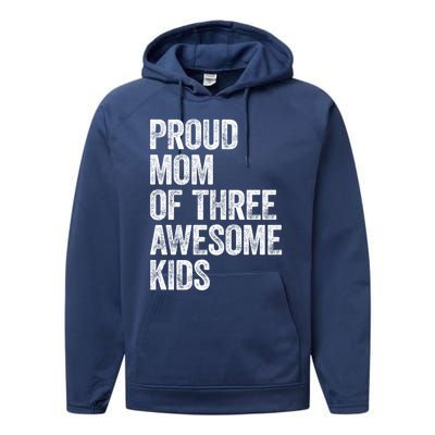 Proud Mom Of Three Awesome Tee Mother Funny Gift Mama Mommy Gift Performance Fleece Hoodie