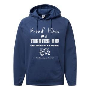 Proud Mom Of A Theatre Theater Please Pray For Me Drama Gift Performance Fleece Hoodie