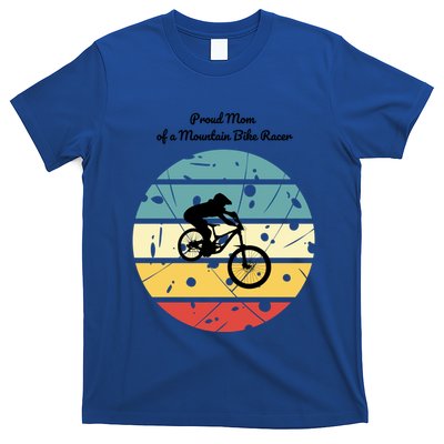 Proud Mom Of A Mountain Bike Racer Cool Gift T-Shirt