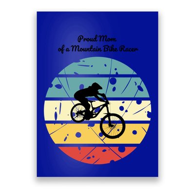 Proud Mom Of A Mountain Bike Racer Cool Gift Poster