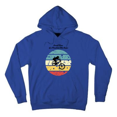 Proud Mom Of A Mountain Bike Racer Cool Gift Tall Hoodie