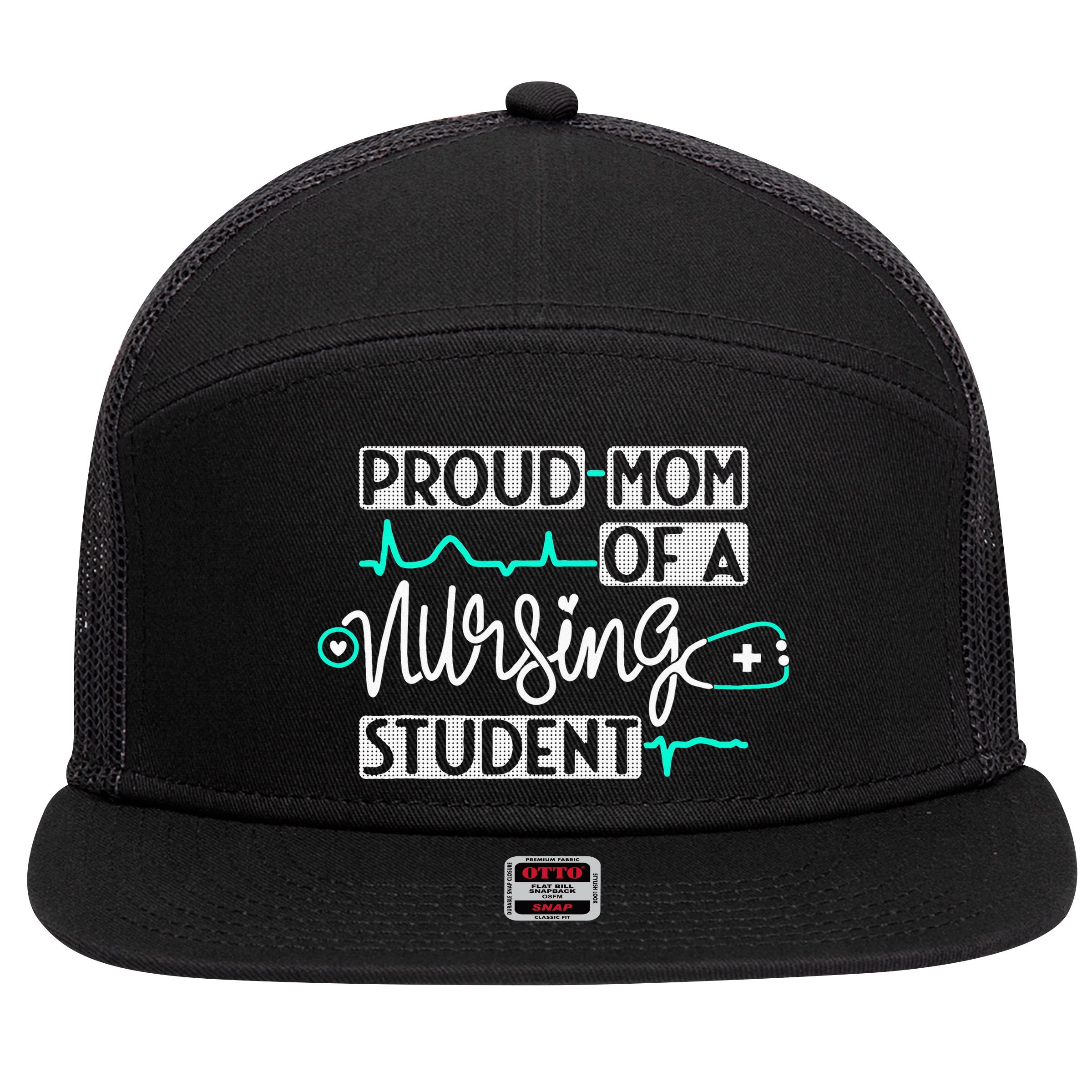 Proud Mom Of A Nursing Student Future RN Daughter Nurses Mom 7 Panel Mesh Trucker Snapback Hat
