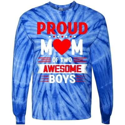 Proud Mom Of Two Awesome Mothers Day Best Mom Ever Meaningful Gift Tie-Dye Long Sleeve Shirt