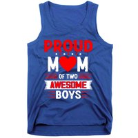 Proud Mom Of Two Awesome Mothers Day Best Mom Ever Meaningful Gift Tank Top