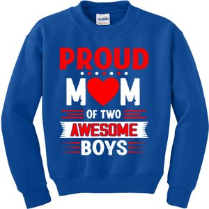 Proud Mom Of Two Awesome Mothers Day Best Mom Ever Meaningful Gift Kids Sweatshirt