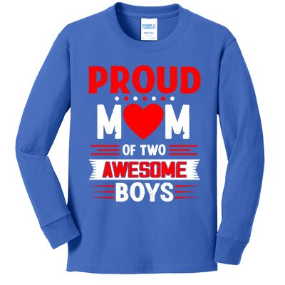 Proud Mom Of Two Awesome Mothers Day Best Mom Ever Meaningful Gift Kids Long Sleeve Shirt