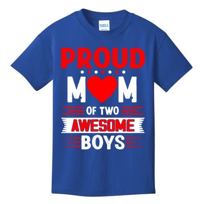 Proud Mom Of Two Awesome Mothers Day Best Mom Ever Meaningful Gift Kids T-Shirt