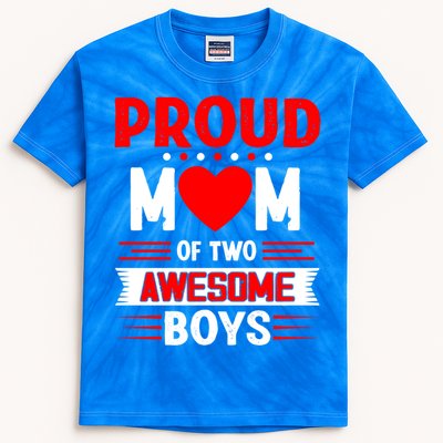 Proud Mom Of Two Awesome Mothers Day Best Mom Ever Meaningful Gift Kids Tie-Dye T-Shirt