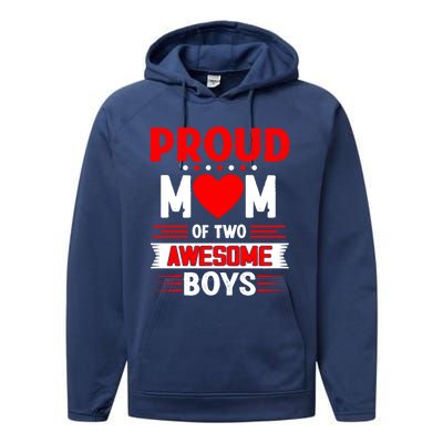 Proud Mom Of Two Awesome Mothers Day Best Mom Ever Meaningful Gift Performance Fleece Hoodie