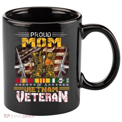 Proud Mom Of A Vietnam Veteran Gift Vietnam War Vet Gift 11oz C Handle Ceramic Mug