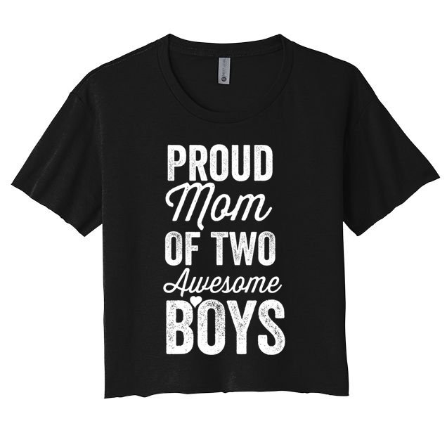 Proud Mom Of Two Awesome Great Gift Crop Top