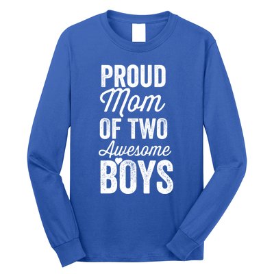 Proud Mom Of Two Awesome Great Gift Long Sleeve Shirt