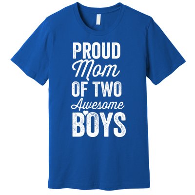 Proud Mom Of Two Awesome Great Gift Premium T-Shirt