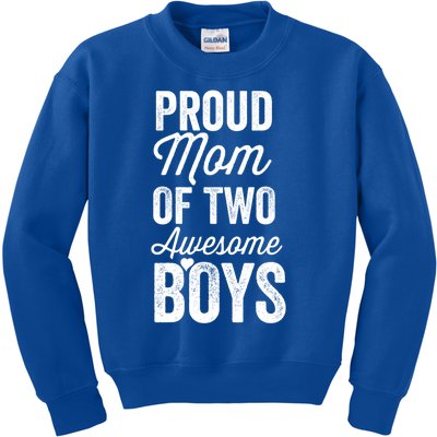 Proud Mom Of Two Awesome Great Gift Kids Sweatshirt