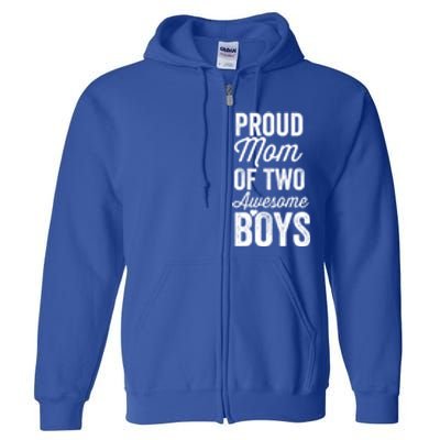 Proud Mom Of Two Awesome Great Gift Full Zip Hoodie