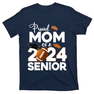 Proud Mom Of A 2024 Senior Football Class Of 2024 Graduate T-Shirt