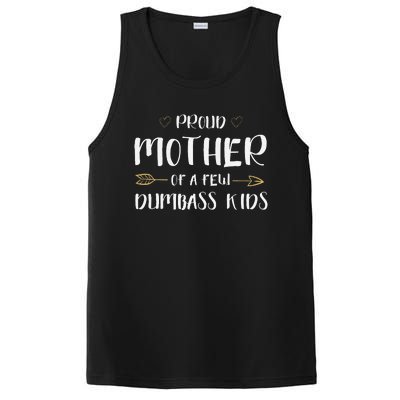 Proud Mother Of A Few Dumbass Funny Motherhood PosiCharge Competitor Tank