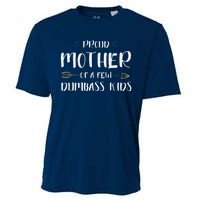 Proud Mother Of A Few Dumbass Funny Motherhood Cooling Performance Crew T-Shirt