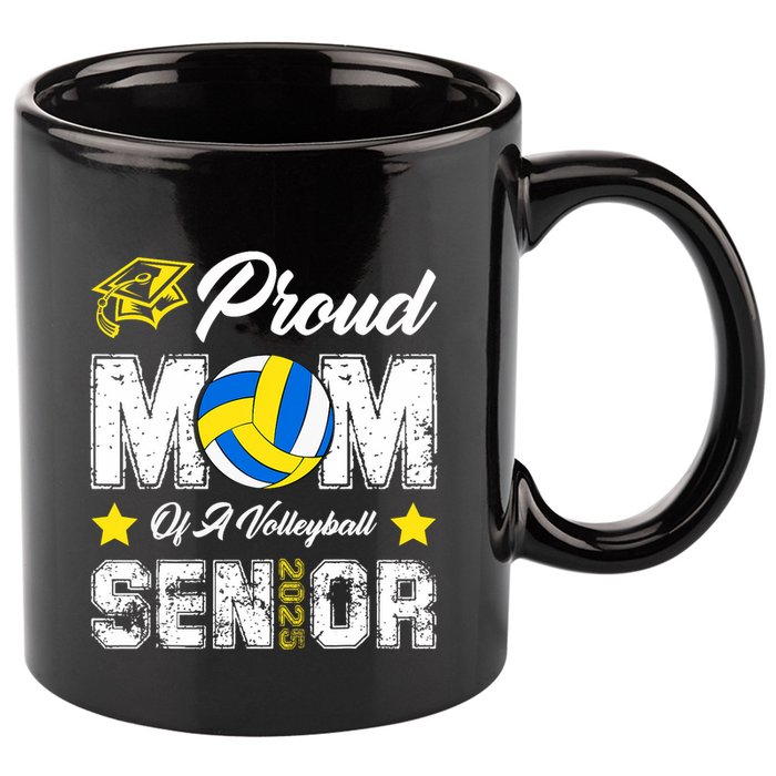 Proud Mom Of A Volleyball Senior Class Of 2025 Graduation 11oz C Handle Ceramic Mug