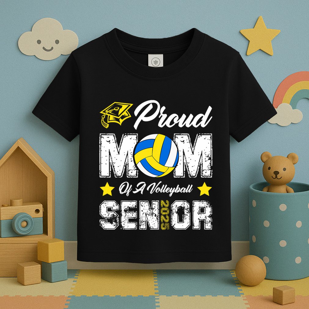 Proud Mom Of A Volleyball Senior Class Of 2025 Graduation Toddler T-Shirt