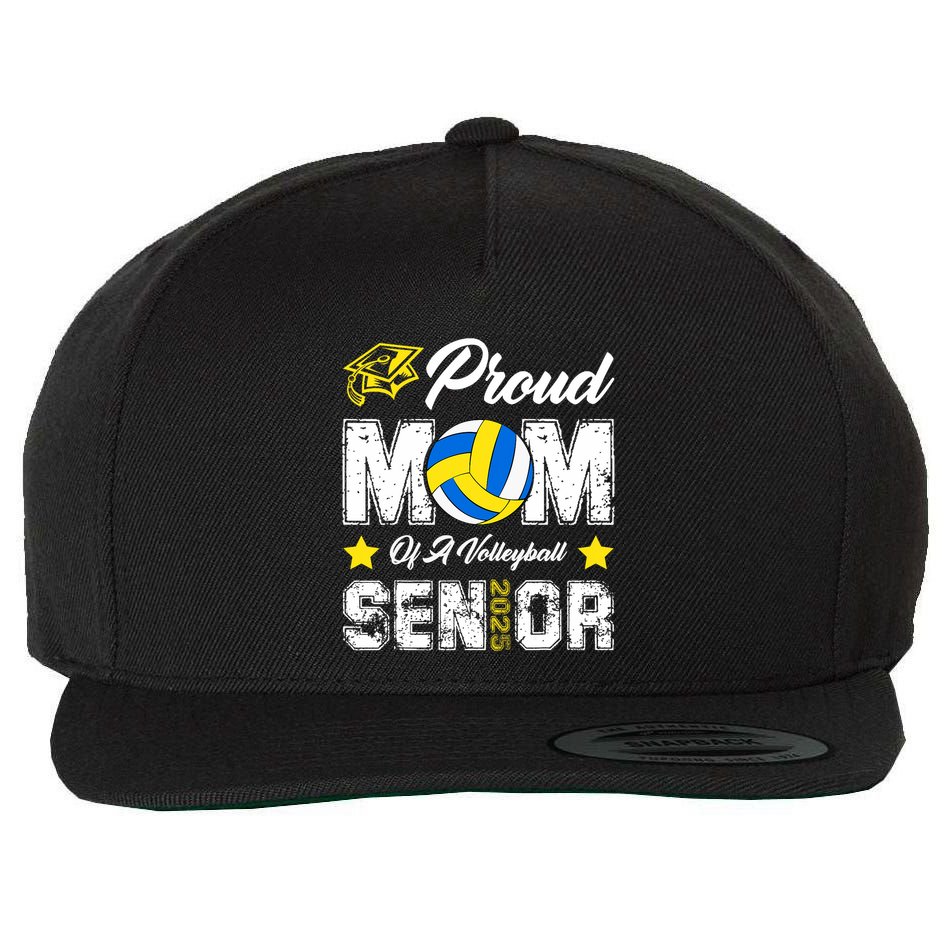 Proud Mom Of A Volleyball Senior Class Of 2025 Graduation Wool Snapback Cap