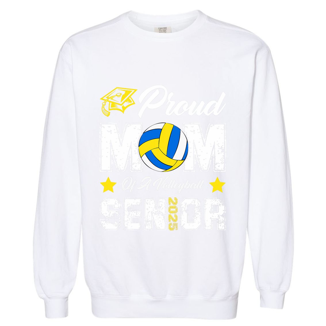 Proud Mom Of A Volleyball Senior Class Of 2025 Graduation Garment-Dyed Sweatshirt