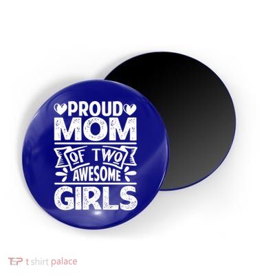 Proud Mom Of Two Awesome Great Gift Funny Mother's Day Cool Gift Magnet