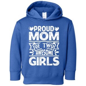 Proud Mom Of Two Awesome Great Gift Funny Mother's Day Cool Gift Toddler Hoodie