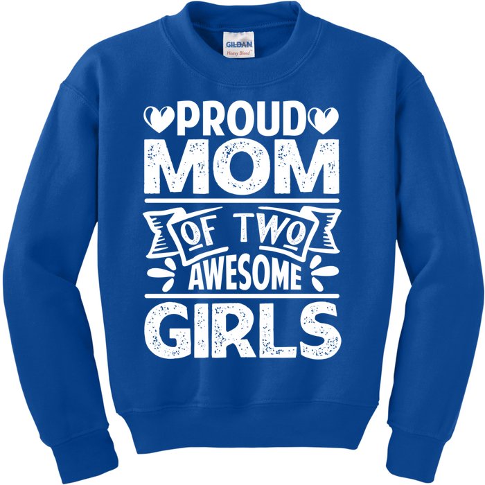 Proud Mom Of Two Awesome Great Gift Funny Mother's Day Cool Gift Kids Sweatshirt