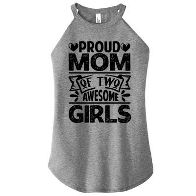 Proud Mom Of Two Awesome Great Gift Funny Mother's Day Cool Gift Women’s Perfect Tri Rocker Tank