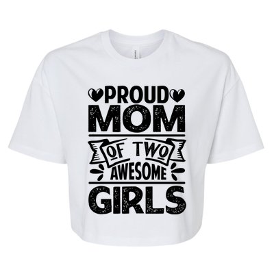 Proud Mom Of Two Awesome Great Gift Funny Mother's Day Cool Gift Bella+Canvas Jersey Crop Tee