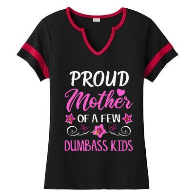 Proud Mother Of A Few Dumbass Ladies Halftime Notch Neck Tee