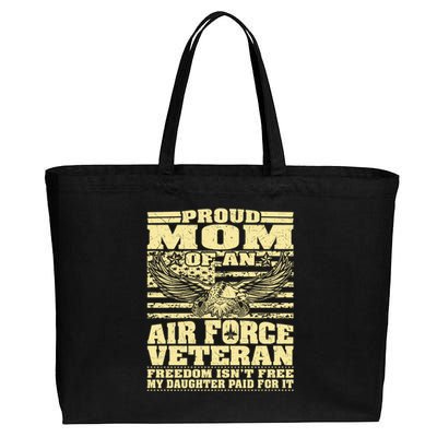 Proud Mom Of An Air Force Veteran Meaningful Gift My Daughter Paid For It Gift Cotton Canvas Jumbo Tote