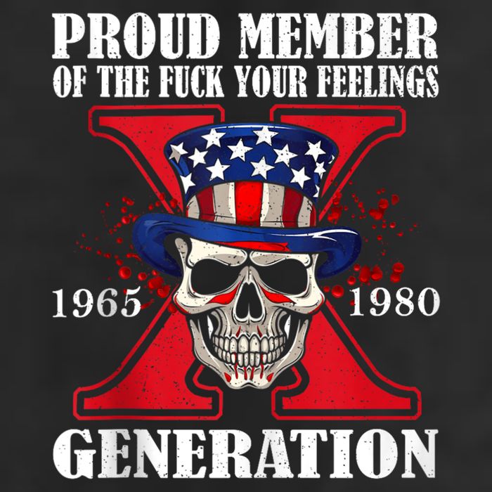 Proud Member Of The Fuck Your Feelings Generation X Skull Cool Comfort Performance Bucket Hat