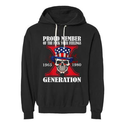 Proud Member Of The Fuck Your Feelings Generation X Skull Garment-Dyed Fleece Hoodie