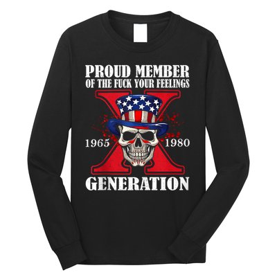 Proud Member Of The Fuck Your Feelings Generation X Skull Long Sleeve Shirt