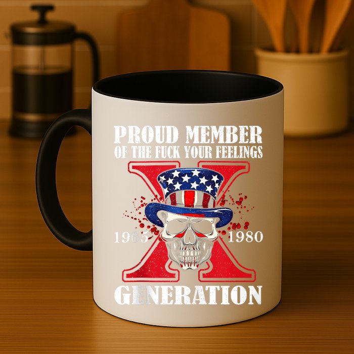 Proud Member Of The Fuck Your Feelings Generation X Skull Mug