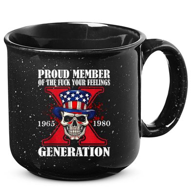 Proud Member Of The Fuck Your Feelings Generation X Skull 15oz Campfire Ceramic Mug