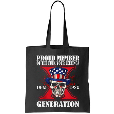 Proud Member Of The Fuck Your Feelings Generation X Skull Bag