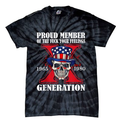 Proud Member Of The Fuck Your Feelings Generation X Skull Tie-Dye T-Shirt
