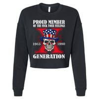 Proud Member Of The Fuck Your Feelings Generation X Skull Cropped Pullover Crew